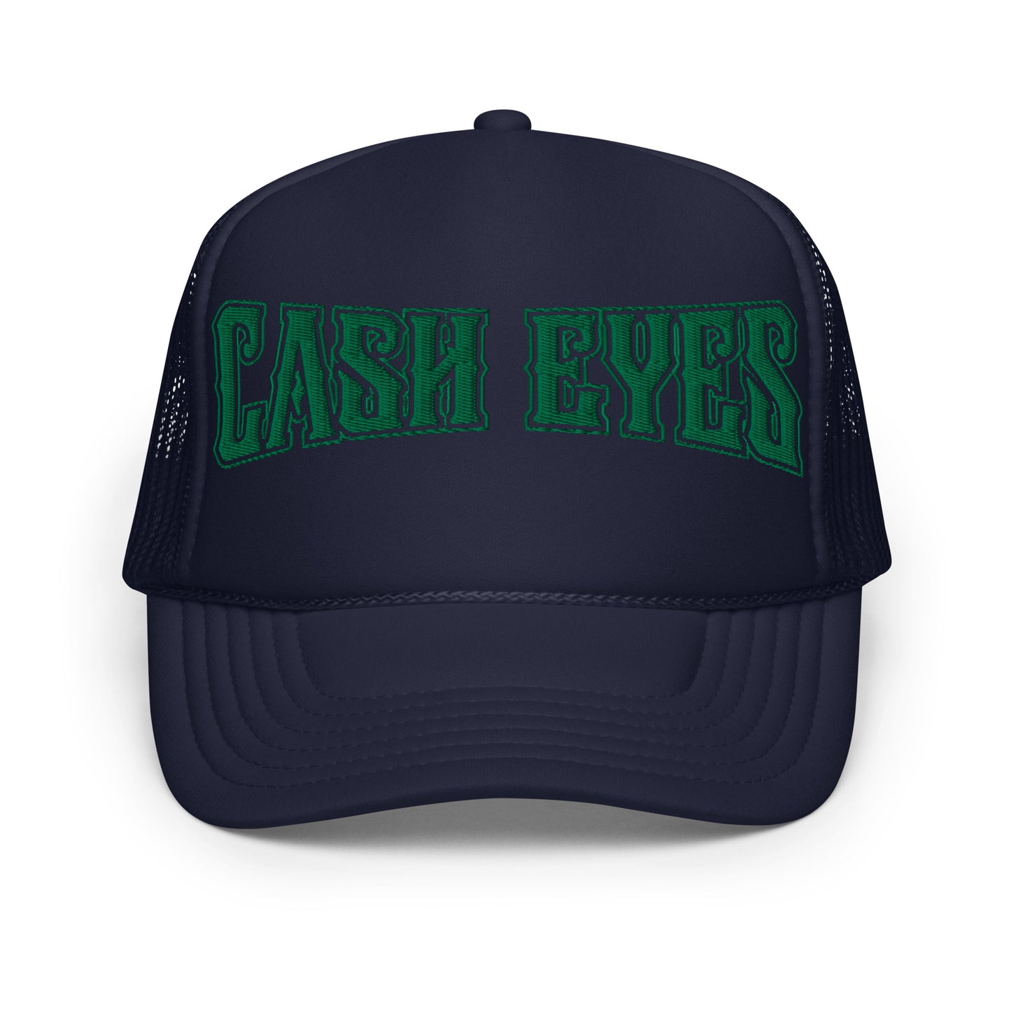 Cash Eyes Foam trucker hat